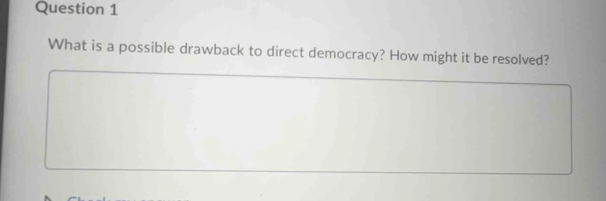 question 1 what is a possible drawback to direct democracy? how might i…