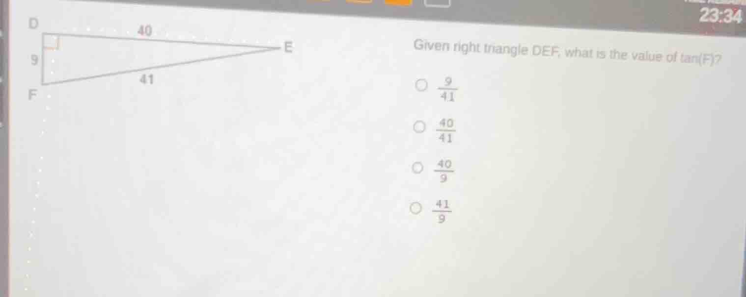 given right triangle def, what is the value of tan(f)? 〇 \\(\frac{9}{41…