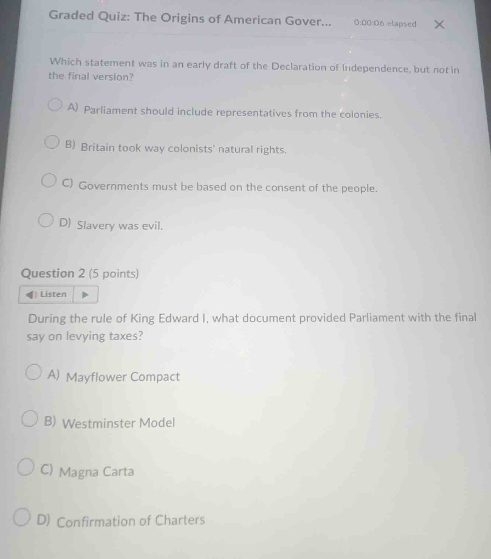 graded quiz: the origins of american gover... 0:00:06 elapsed which sta…