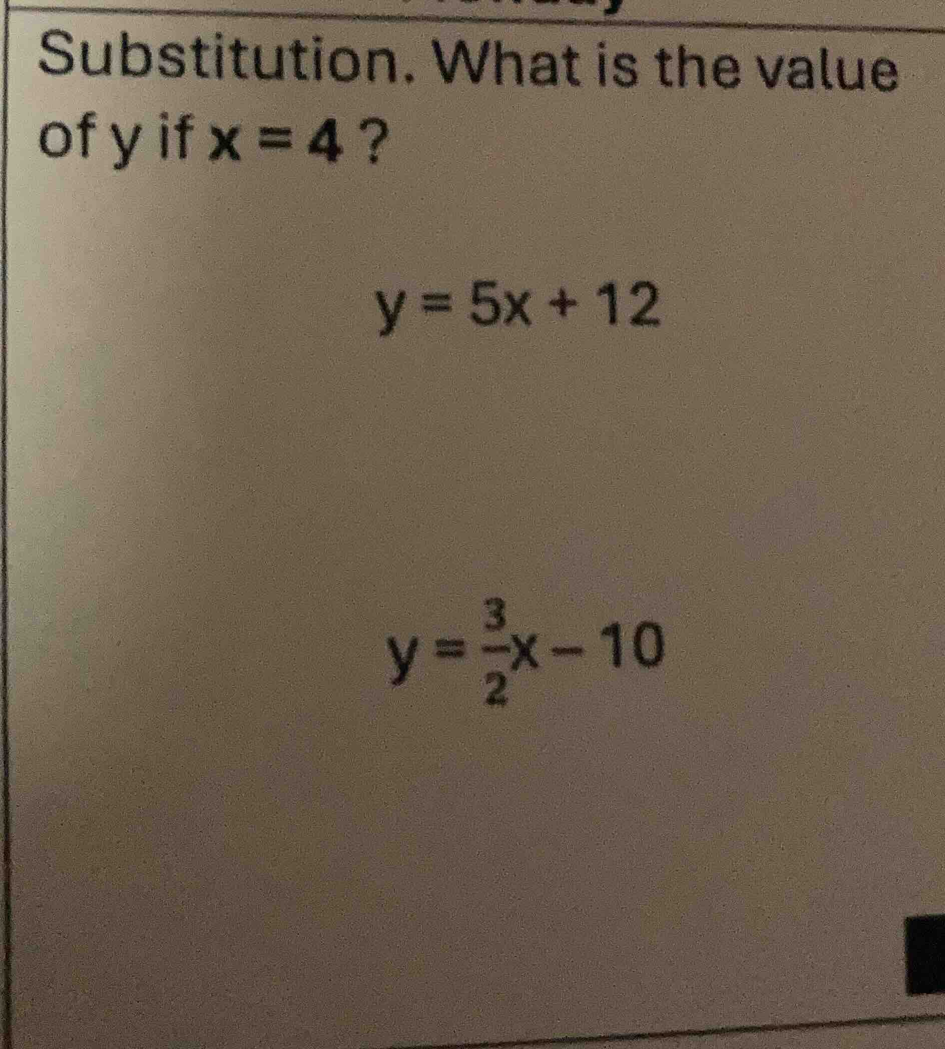 substitution. what is the value of y if x = 4? y = 5x + 12 y = \\(\\fra…