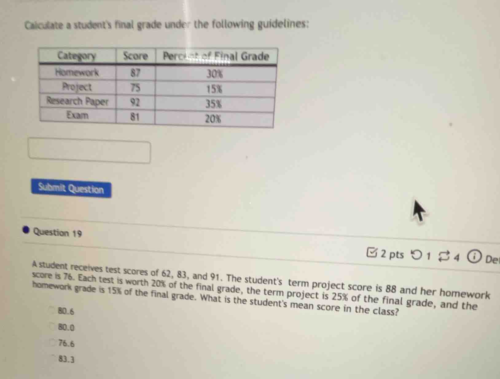 calculate a students final grade under the following guidelines: | cate…