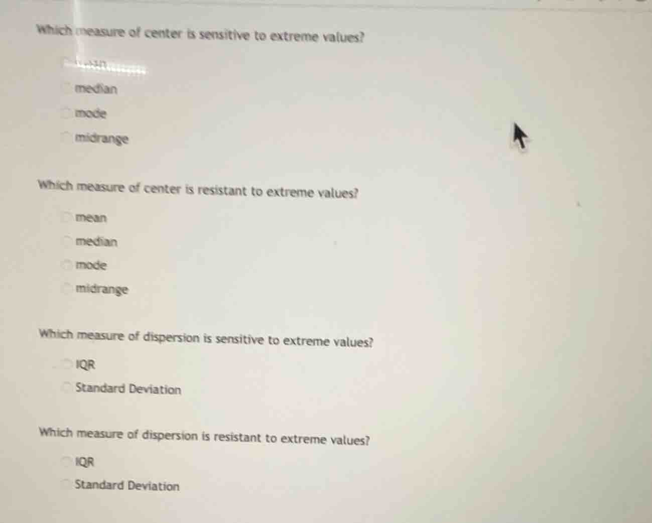 which measure of center is sensitive to extreme values? median mode mid…