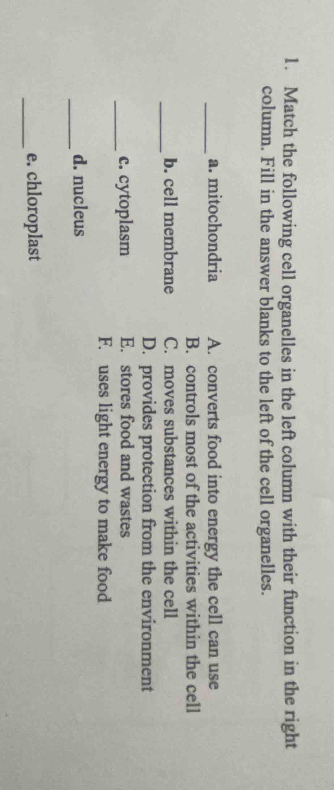 1. match the following cell organelles in the left column with their fu…