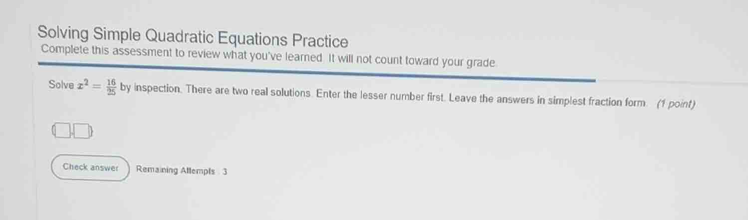solving simple quadratic equations practice complete this assessment to…