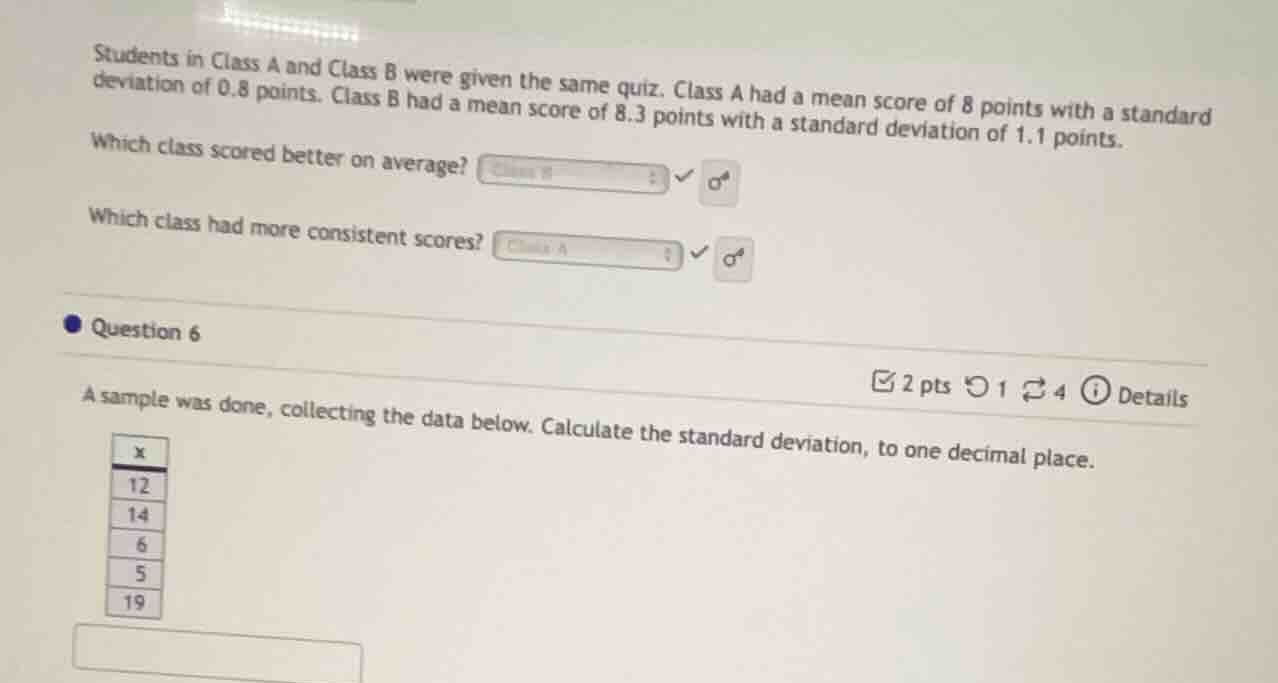 students in class a and class b were given the same quiz. class a had a…
