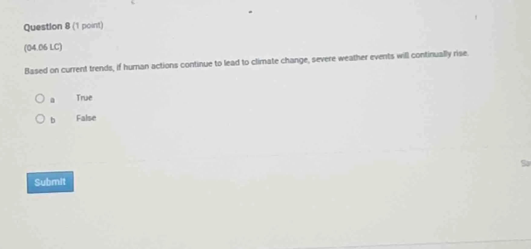 question 8 (1 point) (04.06 lc) based on current trends, if human actio…