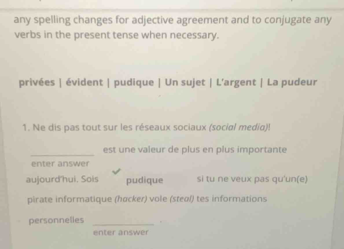 any spelling changes for adjective agreement and to conjugate any verbs…