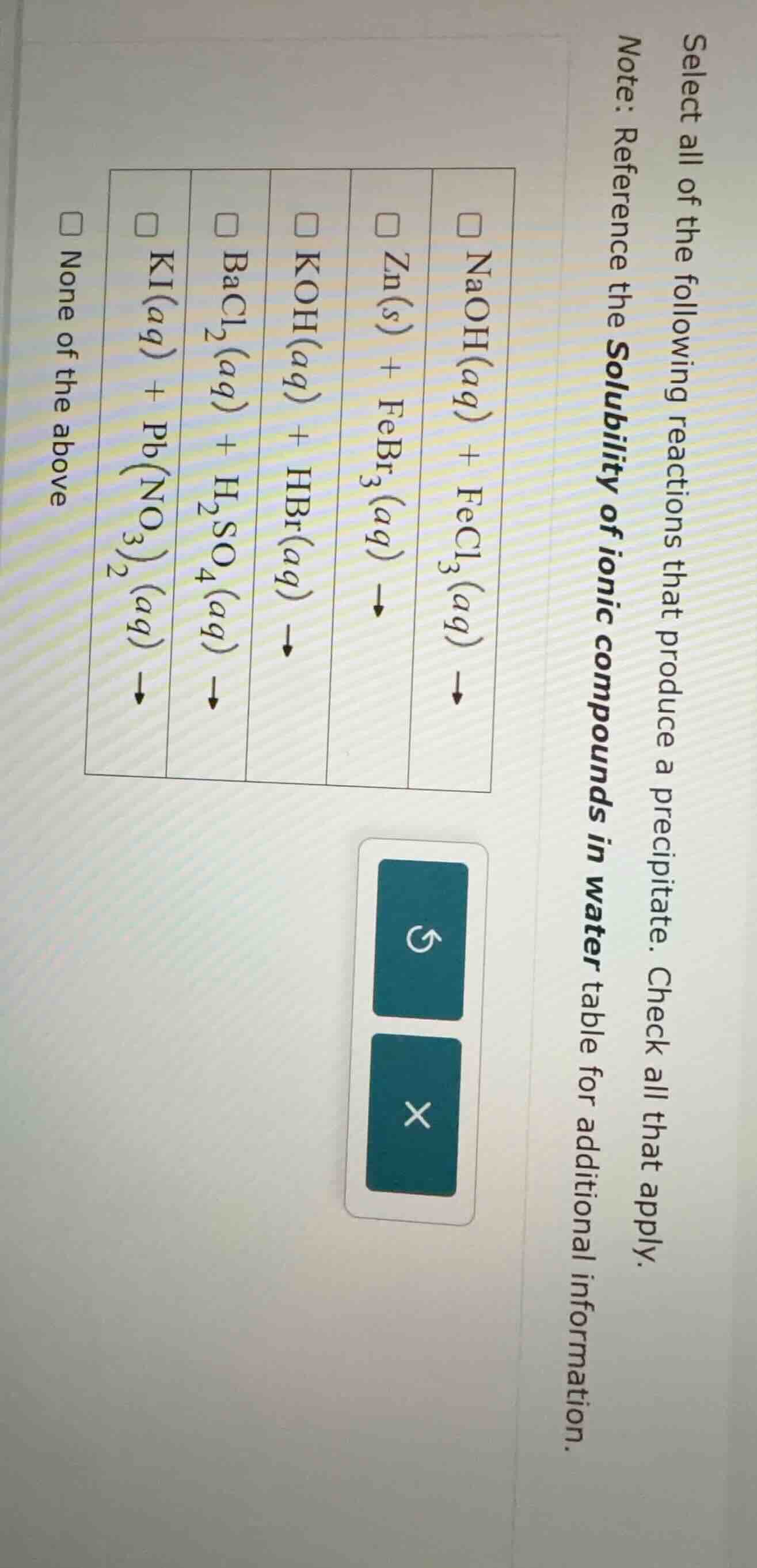 select all of the following reactions that produce a precipitate. check…
