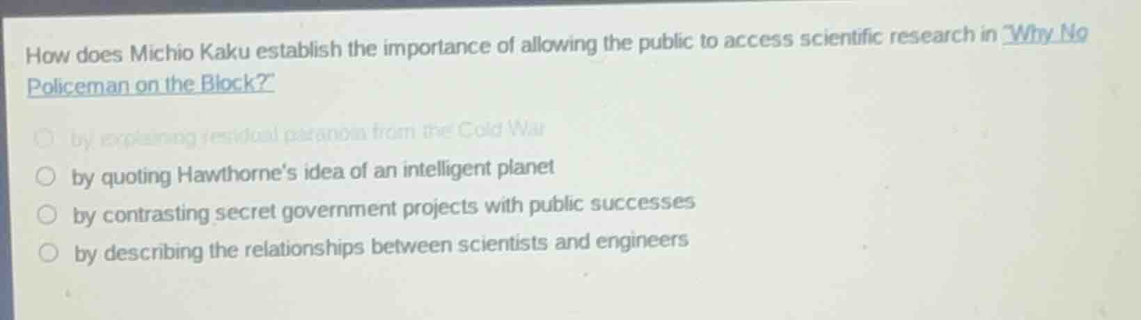 how does michio kaku establish the importance of allowing the public to…