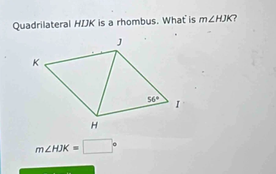 quadrilateral hijk is a rhombus. what is $m\\angle hjk$? $m\\angle hjk …