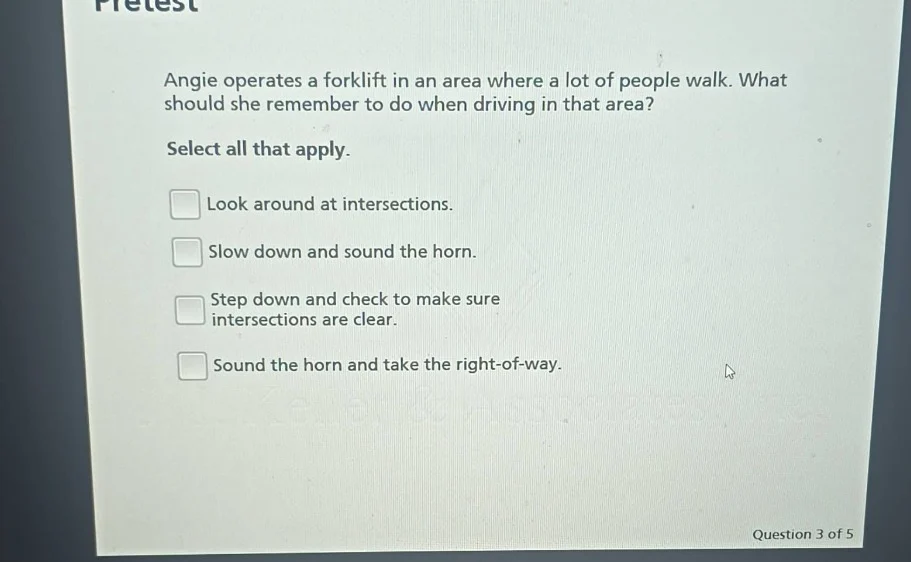 pretest angie operates a forklift in an area where a lot of people walk…
