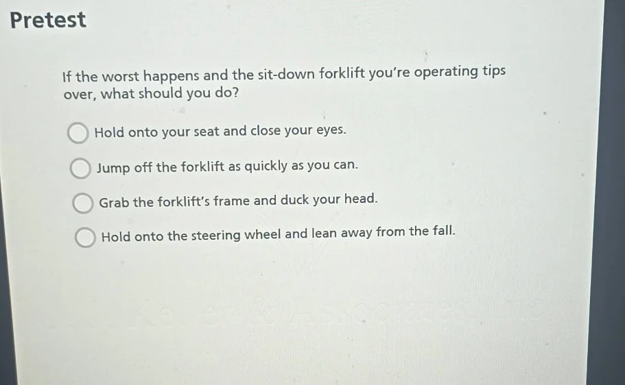 pretest if the worst happens and the sit-down forklift youre operating …