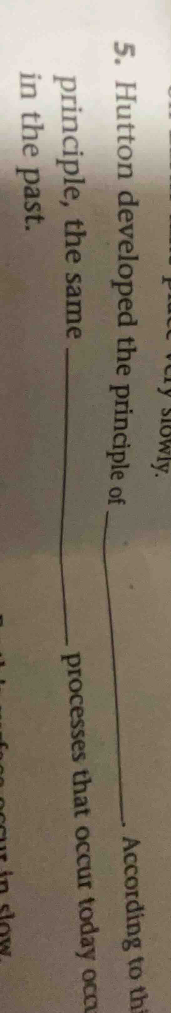 5. hutton developed the principle of _______. according to this princip…