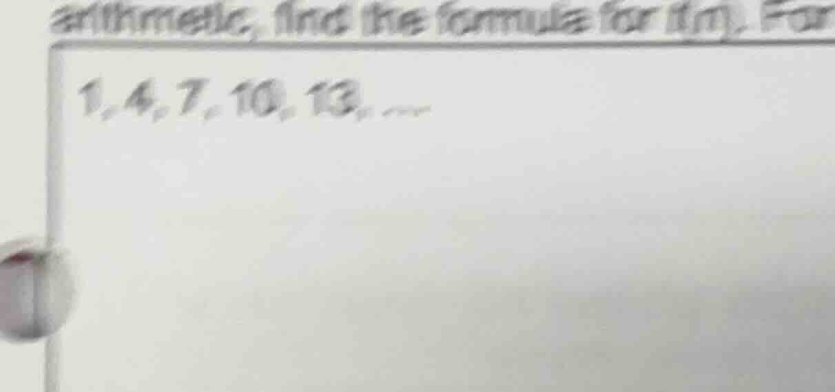 arithmetic, find the formula for t(n). for 1, 4, 7, 10, 13, ......