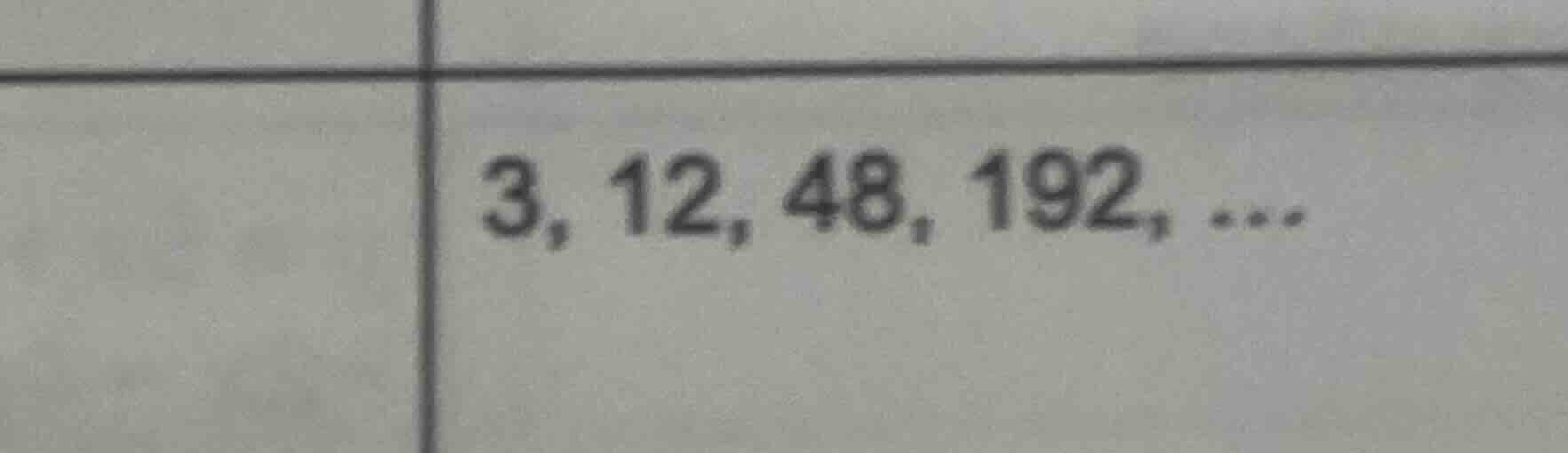 3, 12, 48, 192, ...