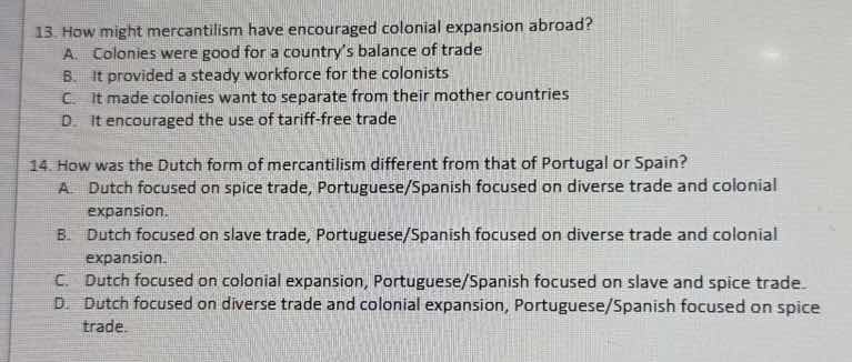 13. how might mercantilism have encouraged colonial expansion abroad? a…