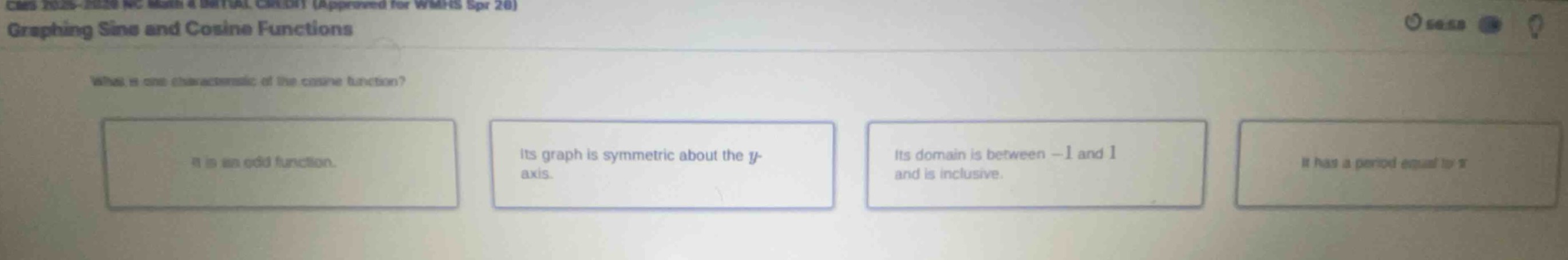 graphing sine and cosine functions what is one characteristic of the co…