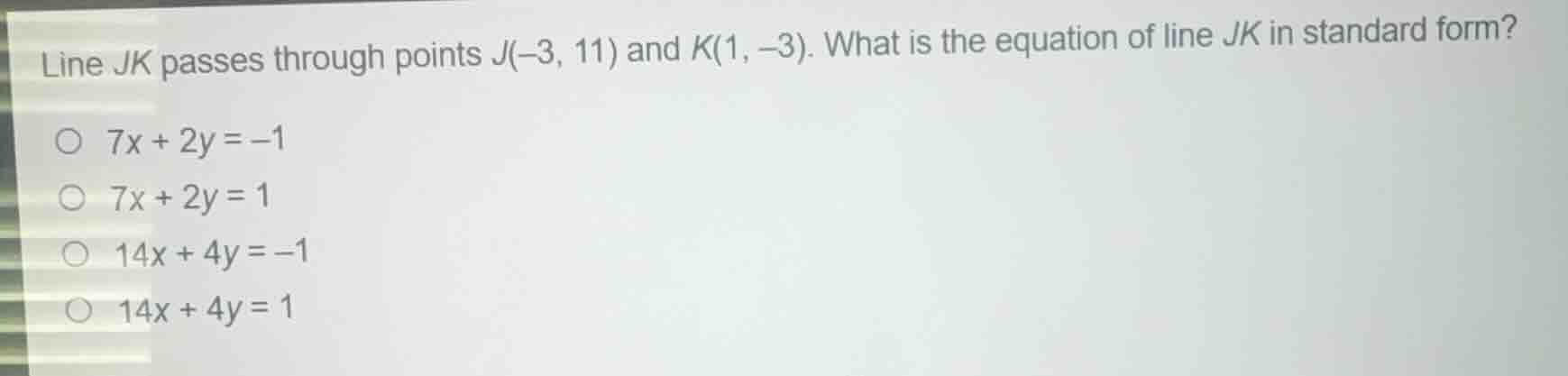 line $jk$ passes through points $j(-3, 11)$ and $k(1, -3)$. what is the…