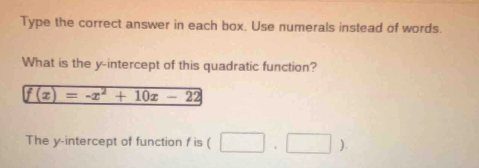 type the correct answer in each box. use numerals instead of words. wha…