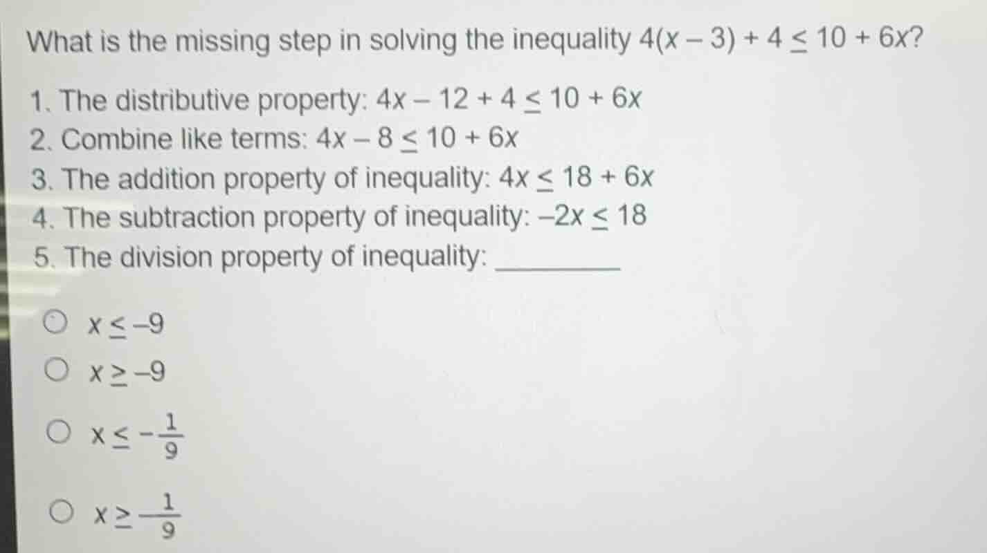 what is the missing step in solving the inequality $4(x - 3) + 4 \\leq …