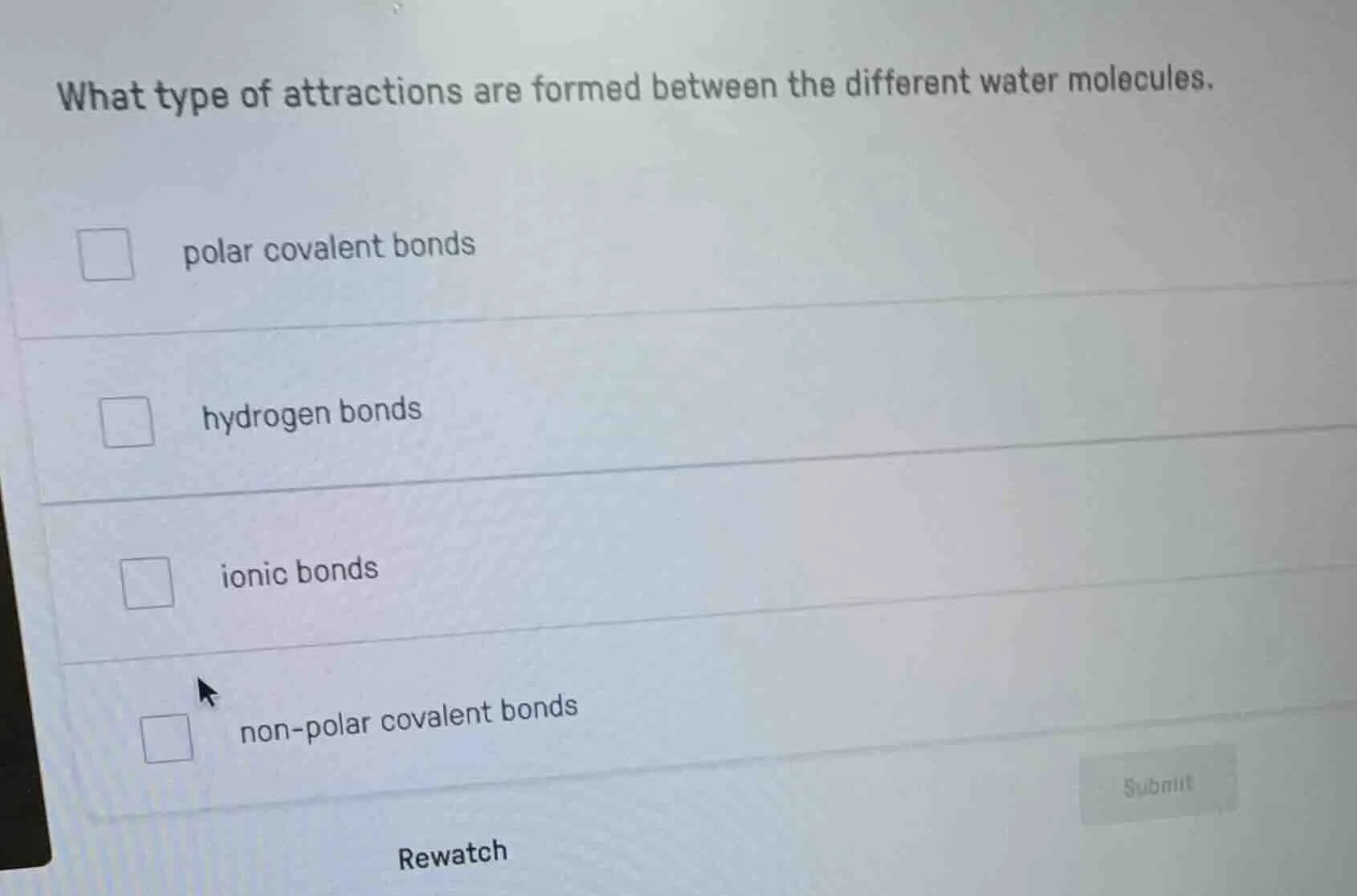 what type of attractions are formed between the different water molecul…