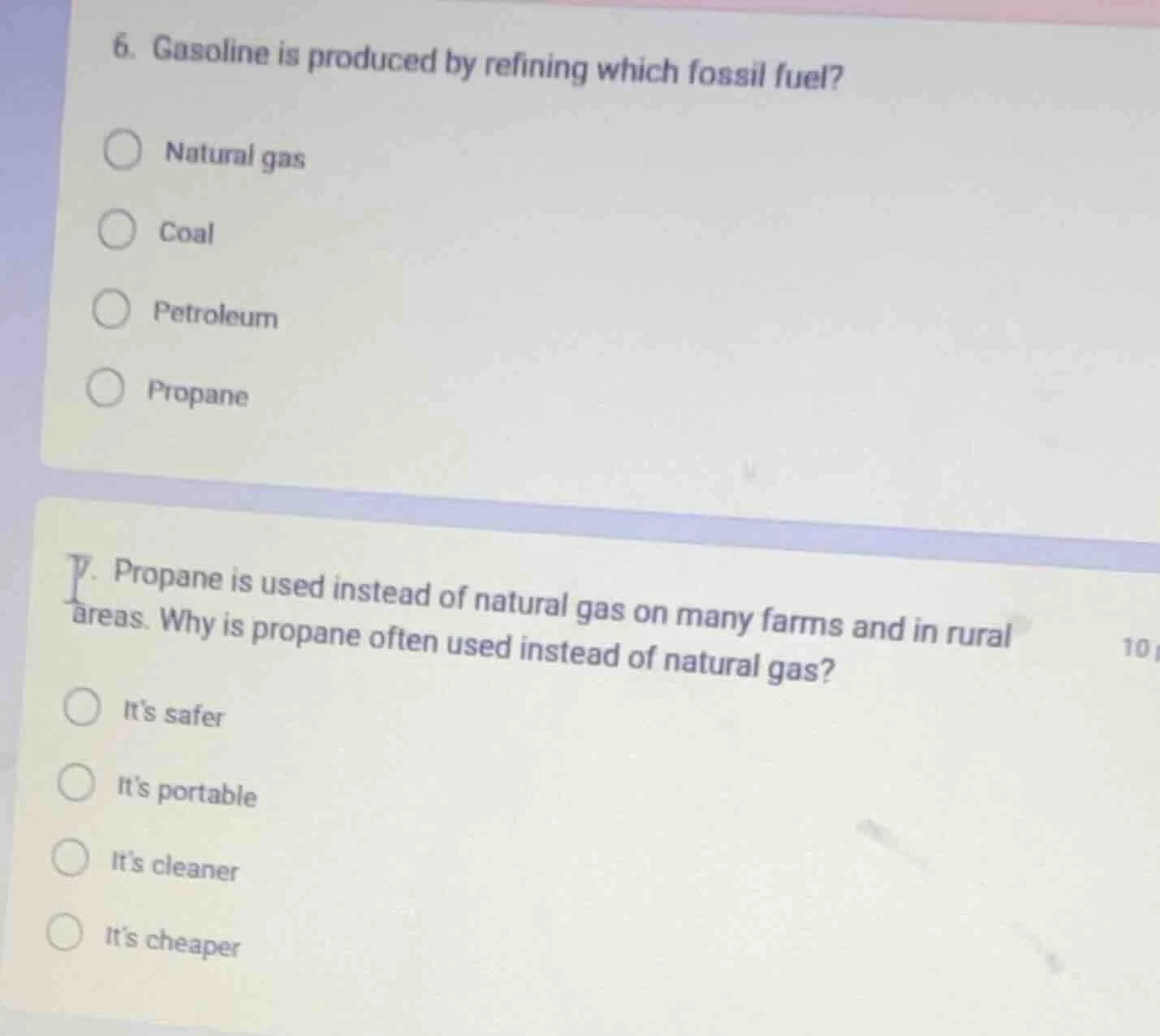 6. gasoline is produced by refining which fossil fuel?natural gascoalpe…
