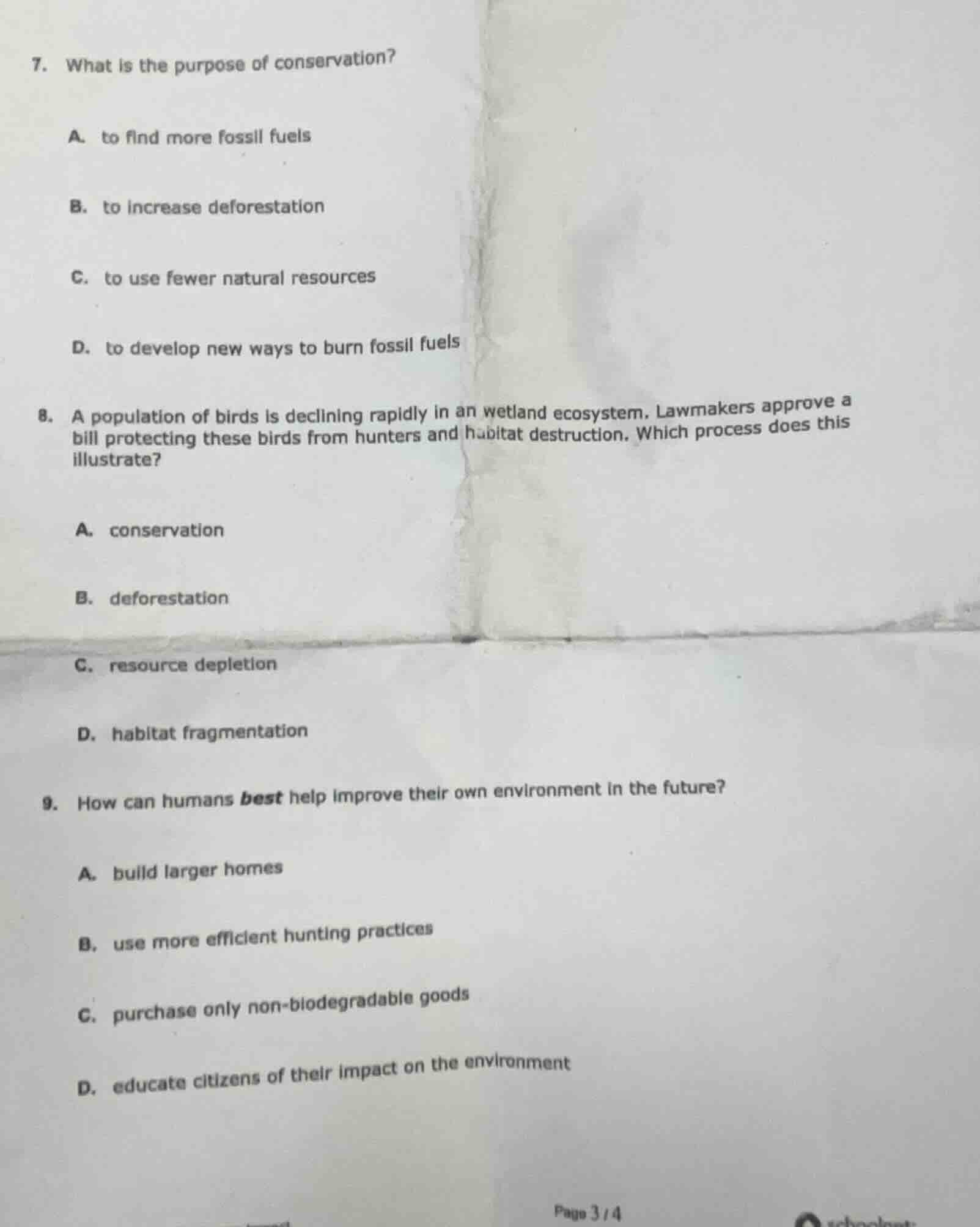 7. what is the purpose of conservation? a. to find more fossil fuels b.…