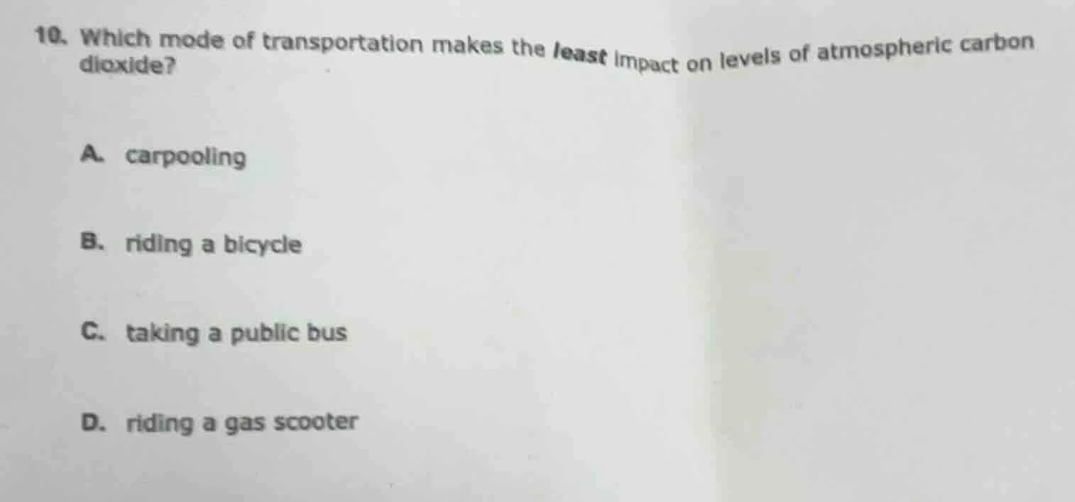 10. which mode of transportation makes the least impact on levels of at…