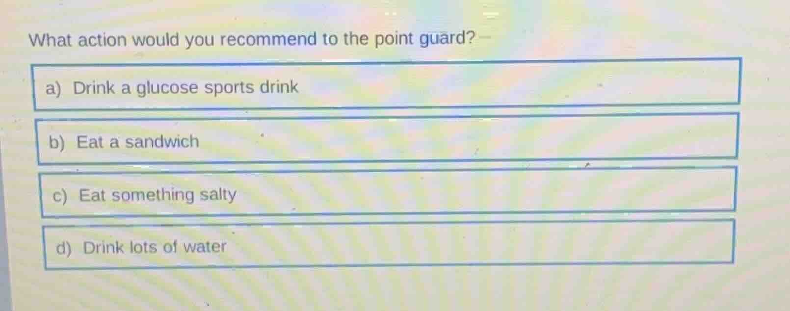 what action would you recommend to the point guard? a) drink a glucose …