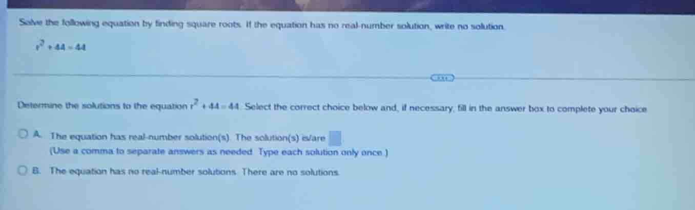 solve the following equation by finding square roots. if the equation h…