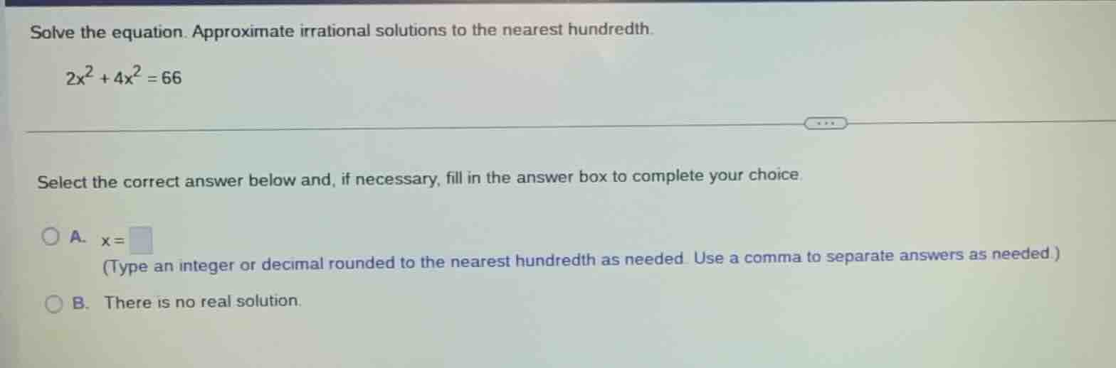solve the equation. approximate irrational solutions to the nearest hun…