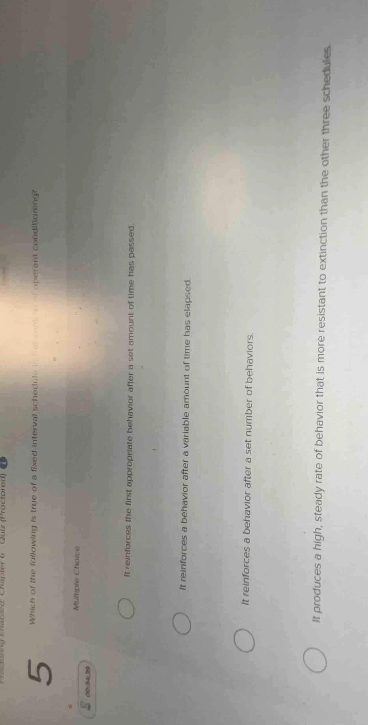 5. which of the following is true of a fixed-interval schedule in the c…