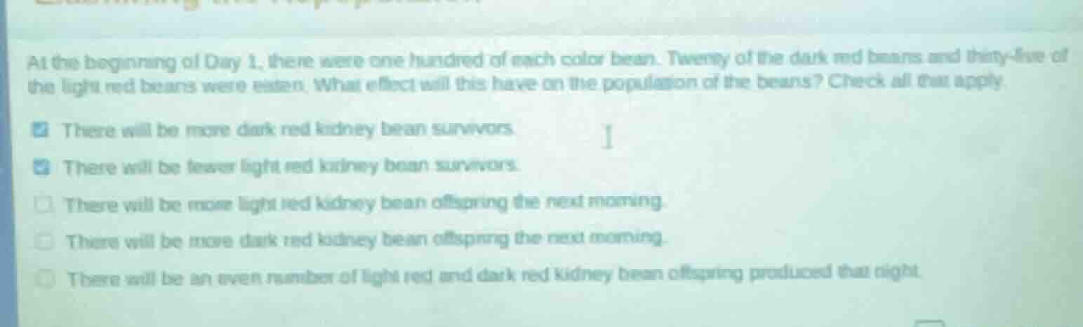 at the beginning of day 1, there were one hundred of each color bean. t…