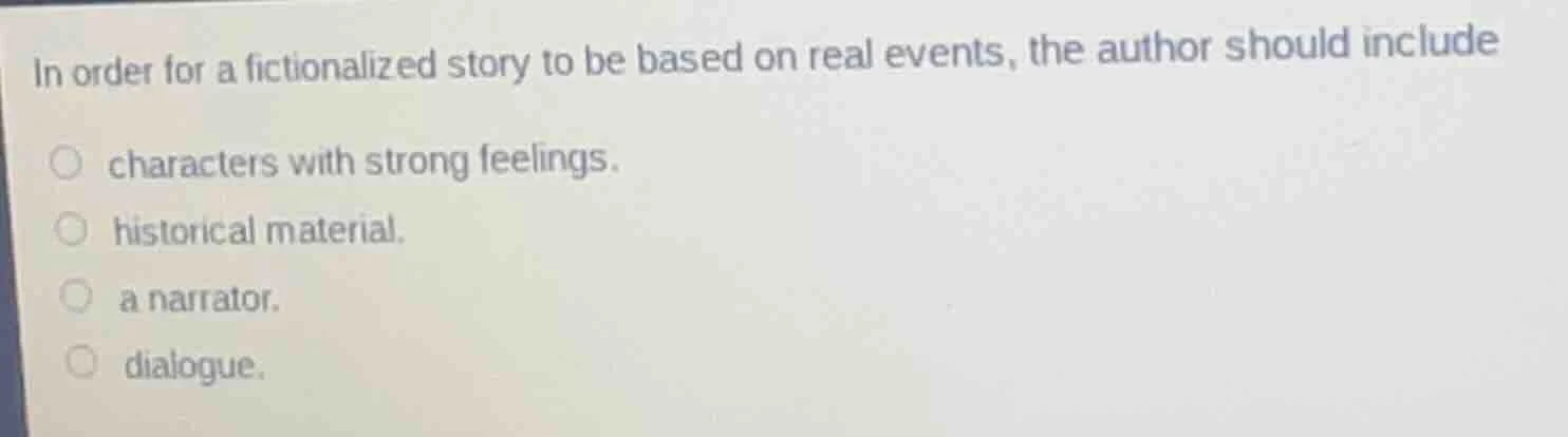 in order for a fictionalized story to be based on real events, the auth…