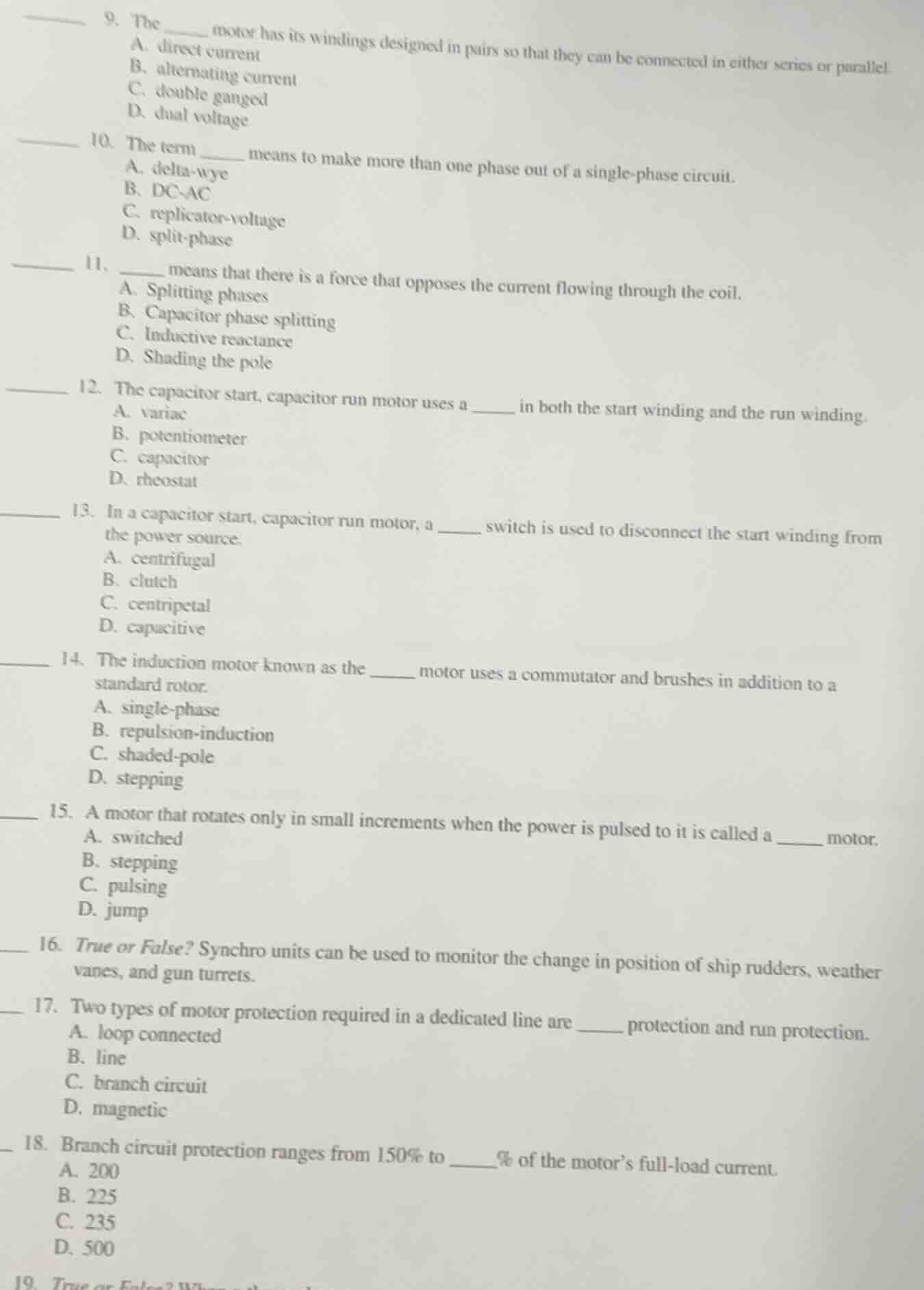 9. the ______ motor has its windings designed in pairs so that they can…