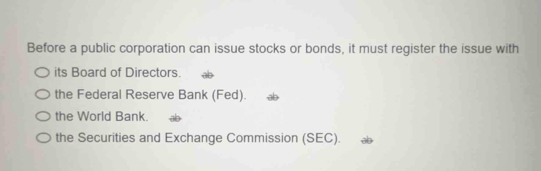 before a public corporation can issue stocks or bonds, it must register…