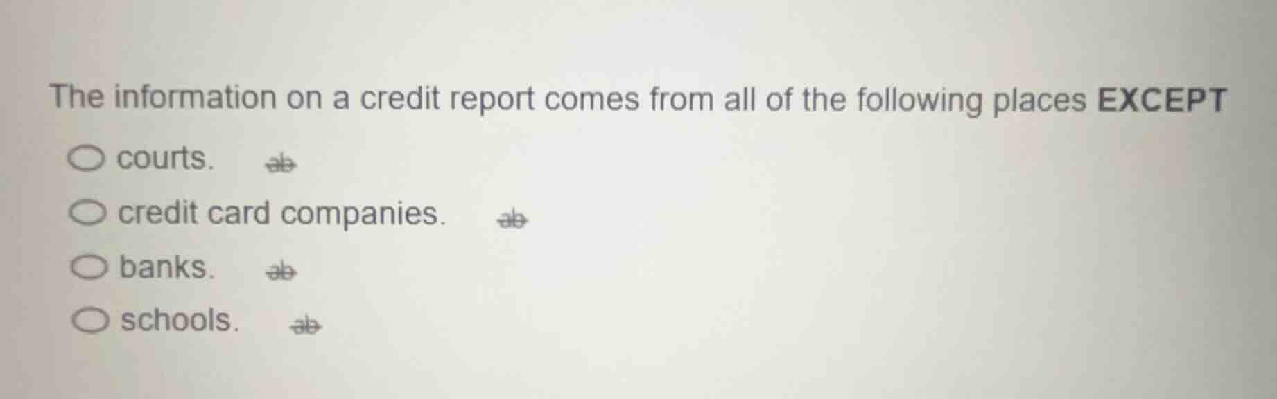 the information on a credit report comes from all of the following plac…