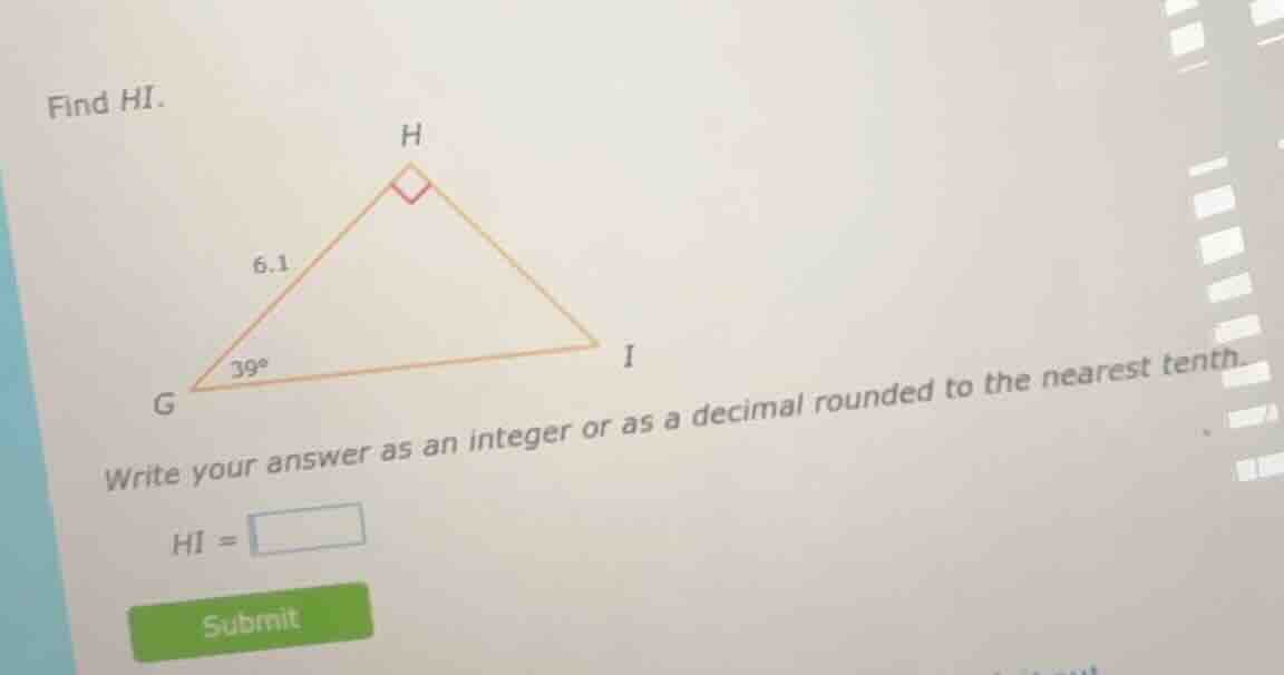 find hi. write your answer as an integer or as a decimal rounded to the…