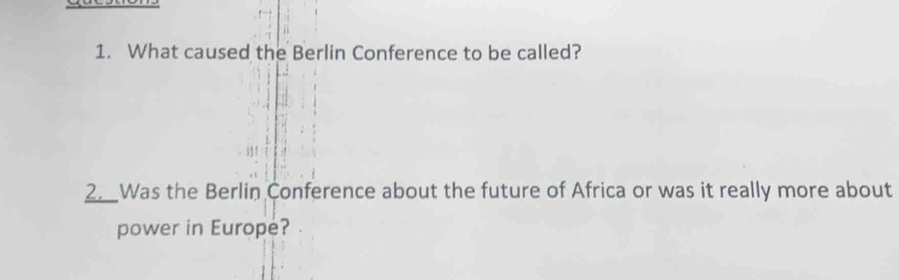 1. what caused the berlin conference to be called? 2. was the berlin co…