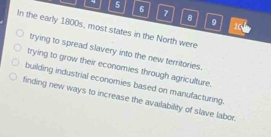 in the early 1800s, most states in the north weretrying to spread slave…