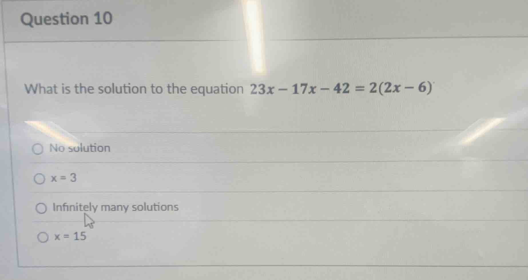 question 10 what is the solution to the equation $23x - 17x - 42 = 2(2x…
