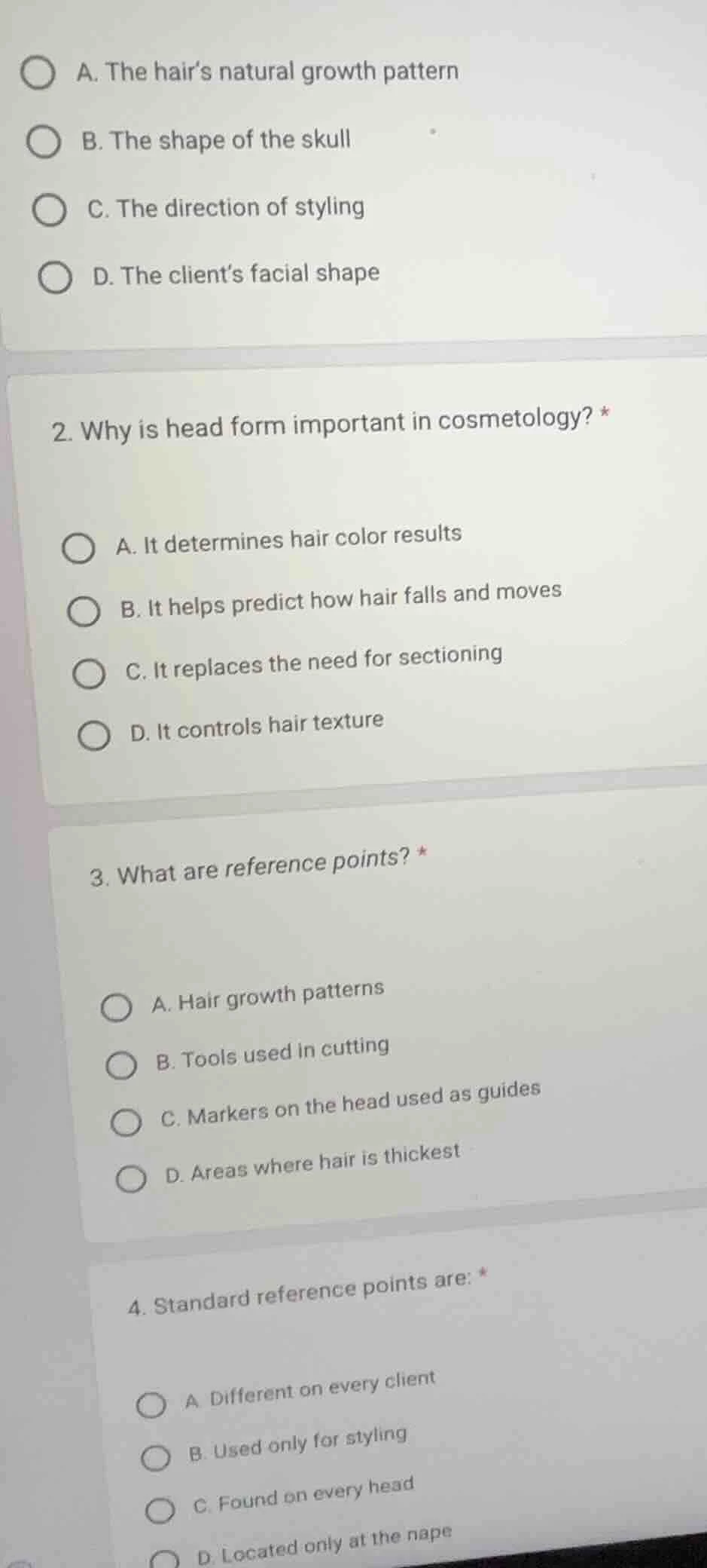 a. the hairs natural growth pattern b. the shape of the skull c. the di…