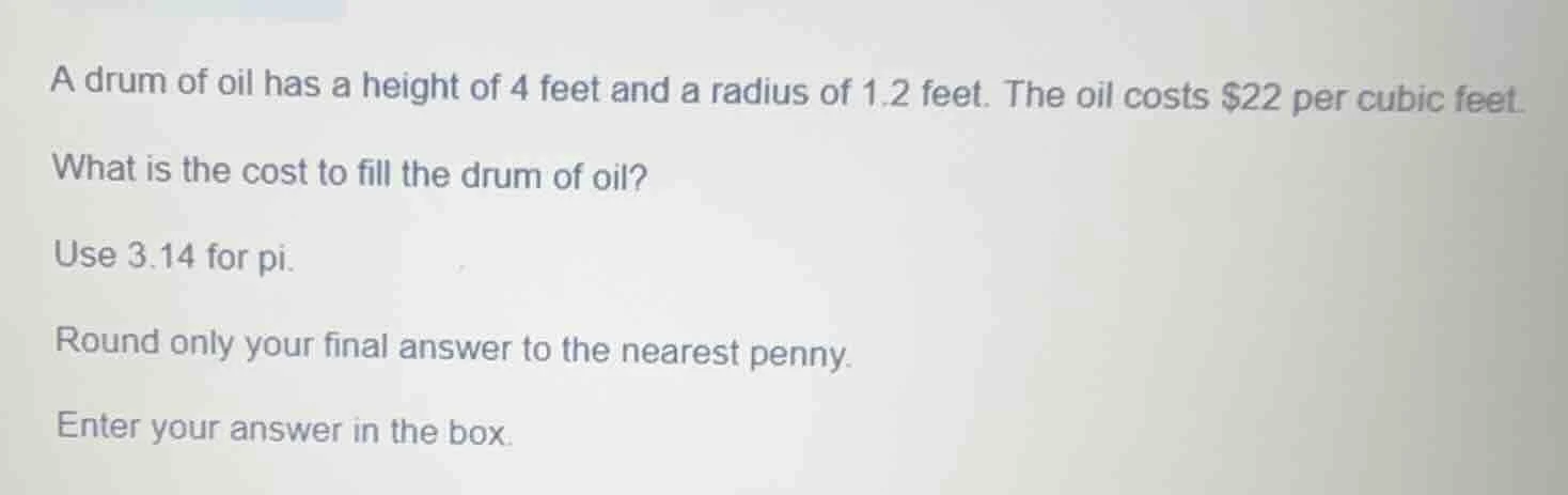 a drum of oil has a height of 4 feet and a radius of 1.2 feet. the oil …
