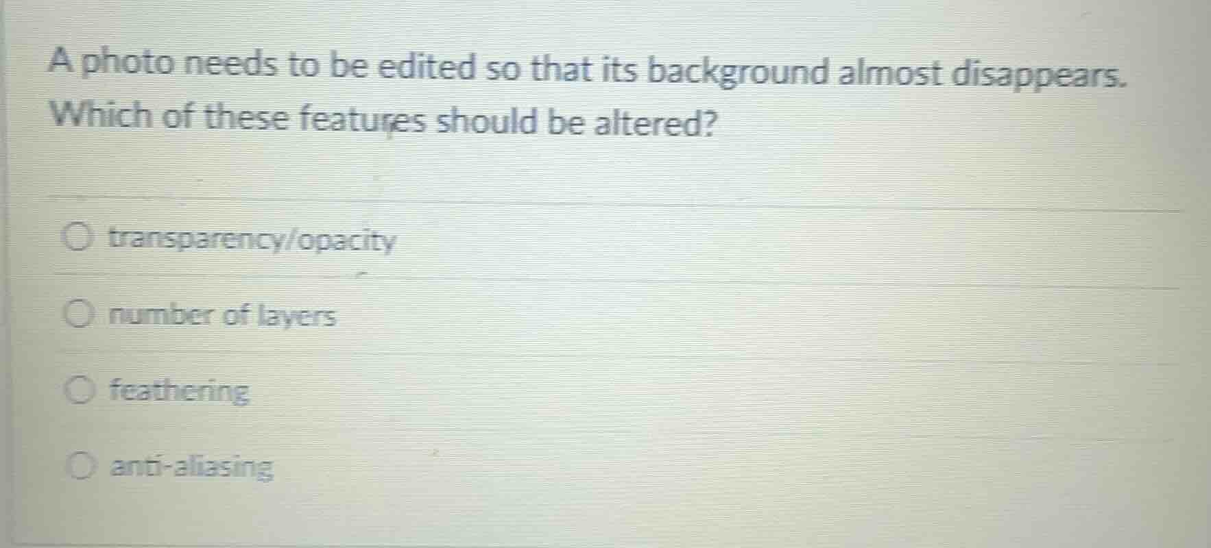 a photo needs to be edited so that its background almost disappears. wh…