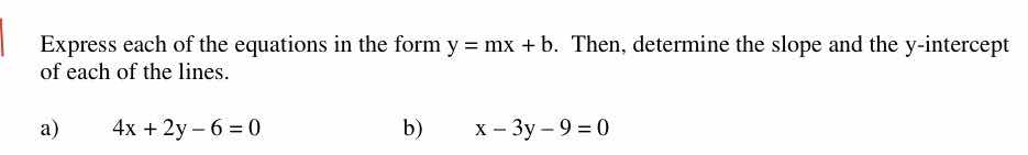 express each of the equations in the form y = mx + b. then, determine t…