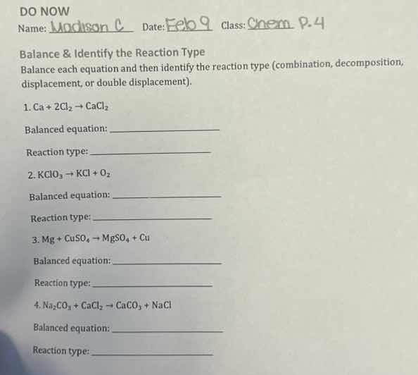 do now name: madison c date: feb 9 class: chem p.4 balance & identify t…