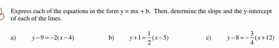 express each of the equations in the form $y = mx + b$. then, determine…