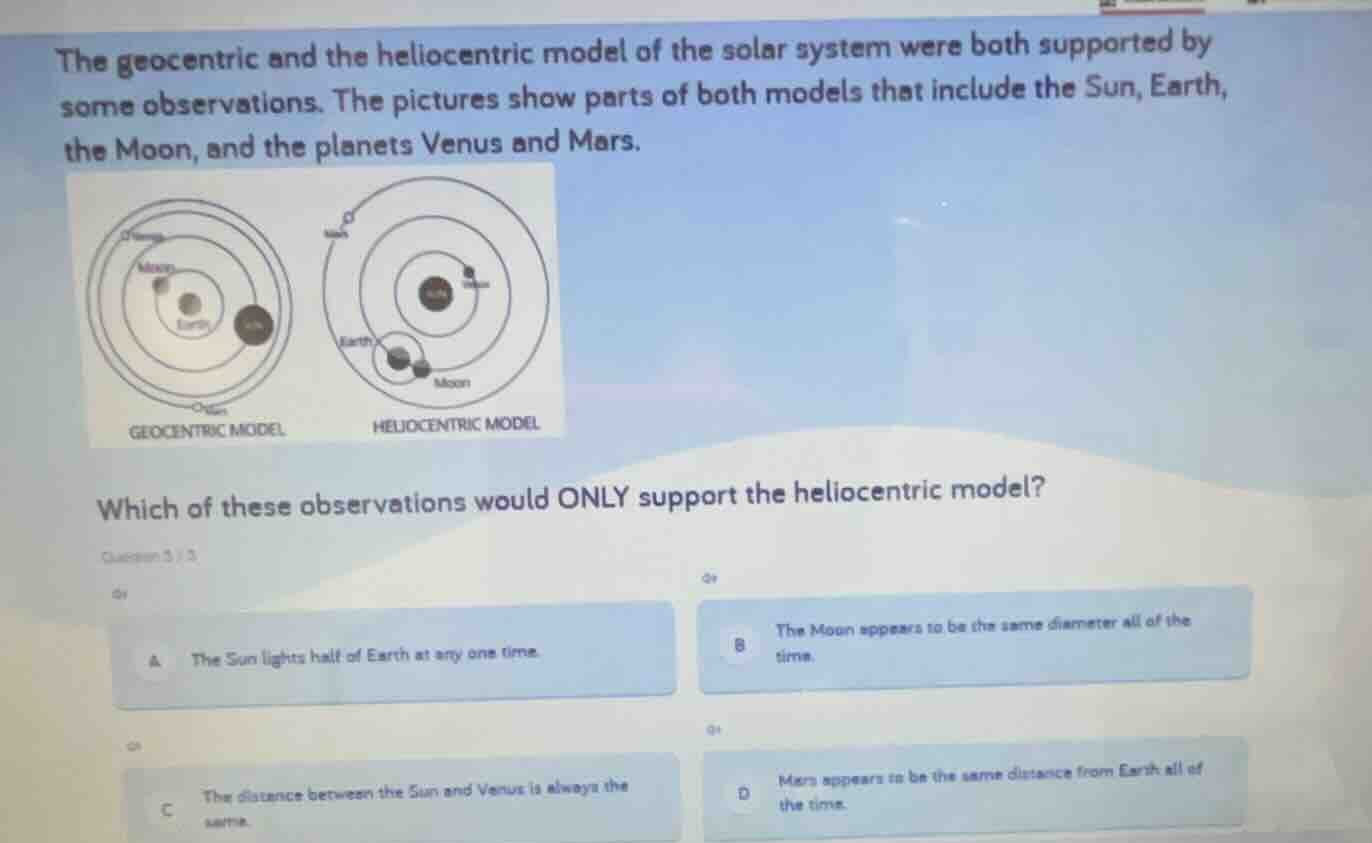 the geocentric and the heliocentric model of the solar system were both…