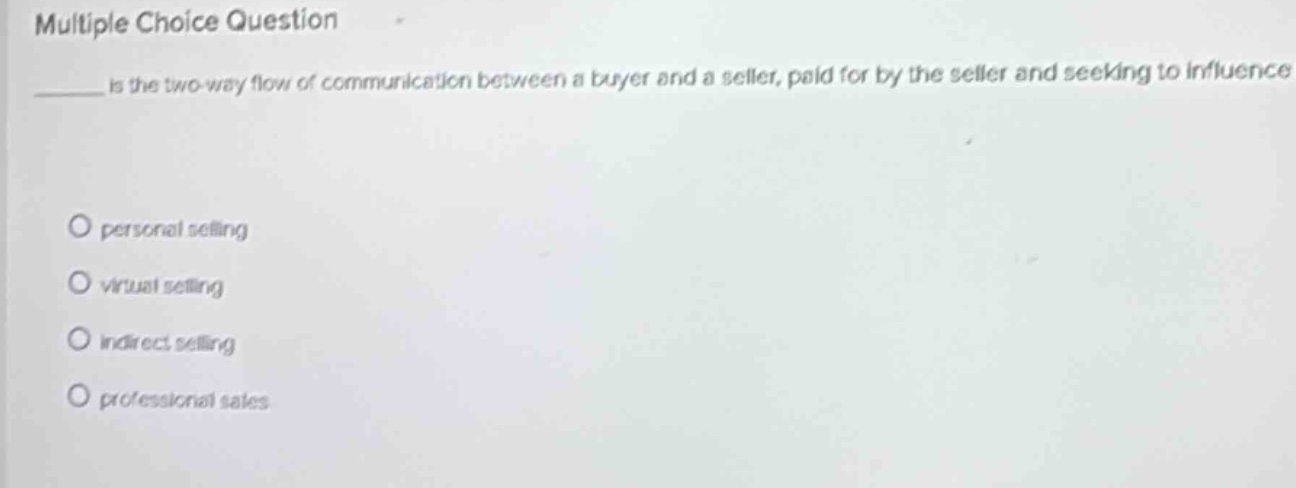 multiple choice question ______ is the two-way flow of communication be…