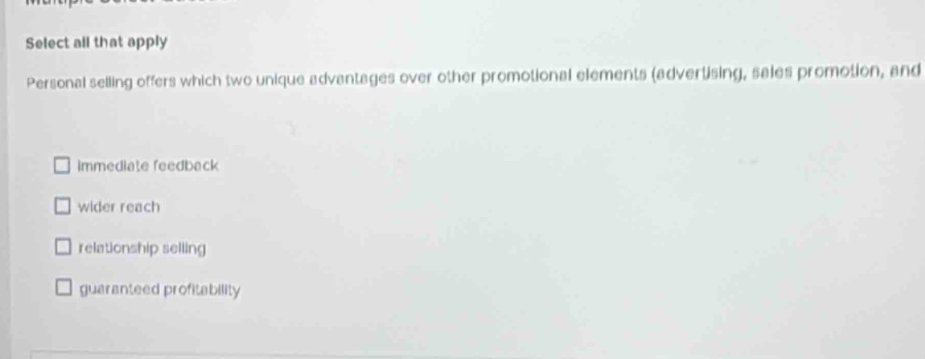 select all that apply personal selling offers which two unique advantag…